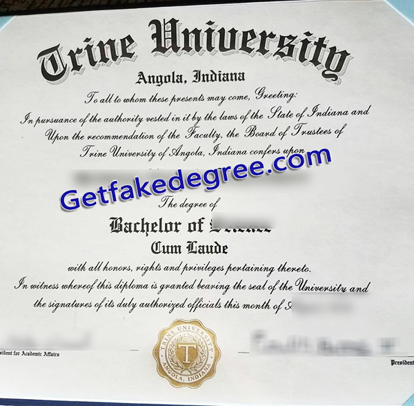 Trine University diploma, fake Trine University degree